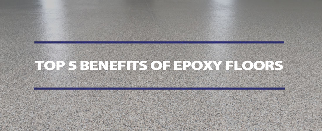 top 5 benefits of epoxy flooring