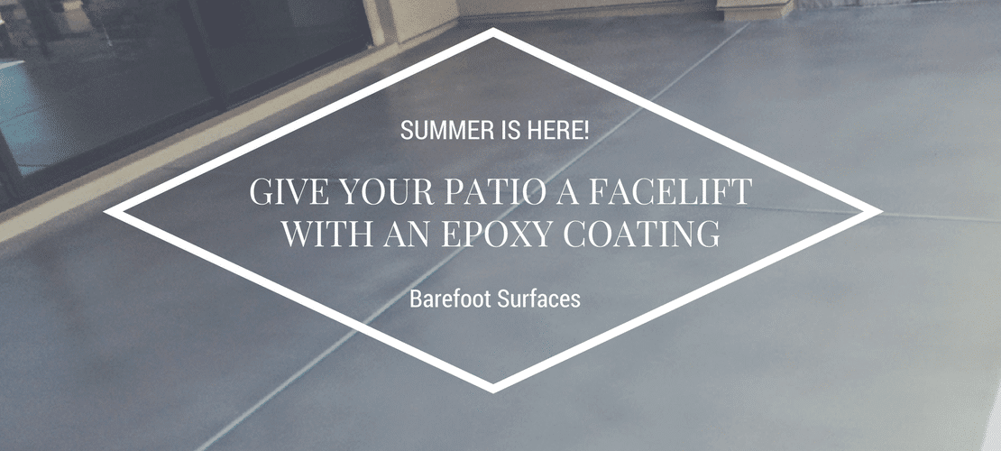 GIVE YOUR PATIO A FACELIFT  WITH AN EPOXY COATING