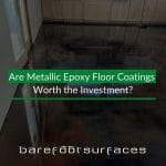 Are Metallic Epoxy Floor Coatings Worth the Investment?