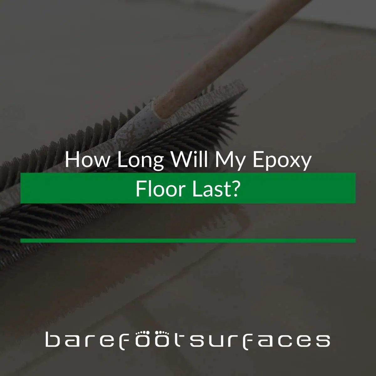 How Long Will My Epoxy Floor Last?