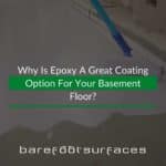Why Is Epoxy A Great Coating Option For Your Basement Floor