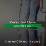 Can You Seal A Moist Concrete Floor?